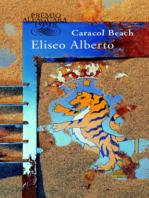 Title details for Caracol  Beach (Premio Alfaguara 1998) by Eliseo Alberto - Available